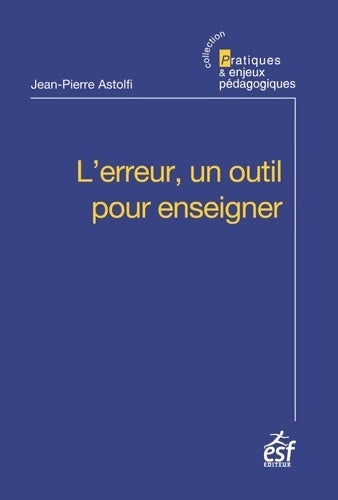 Livrenpoche : L'erreur un outil pour enseigner - Astolfi Jean-Pierre - Livre
