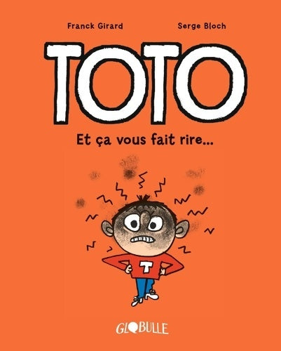 Livrenpoche : Toto BD Tome I : Et ça vous fait rire - Serge Bloch - Livre