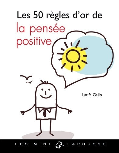 Livrenpoche : Les 50 règles d'or de la pensée positive - Latifa Gallo - Livre