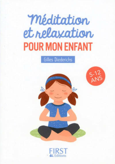 Livrenpoche : Petit livre de - Méditation et relaxation pour mon enfant - Gilles Diederichs - Livre