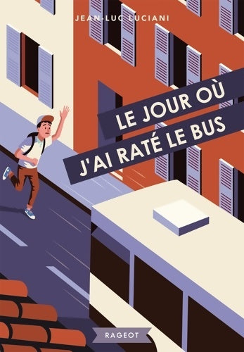 Livrenpoche : Le jour où j'ai raté le bus - Jean-Luc Luciani - Livre