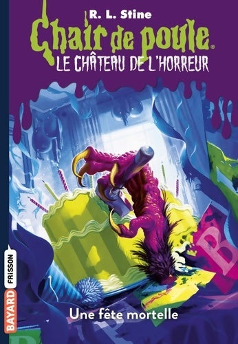 Livrenpoche : Le château de l'horreur Tome VI : Une fête mortelle - R. L. Stine - Livre