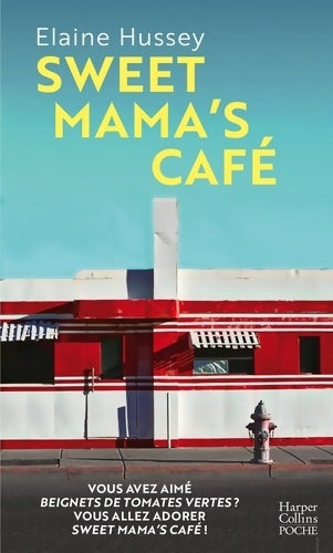 Livrenpoche : Sweet Mama's Cafe - Elaine Hussey - Livre