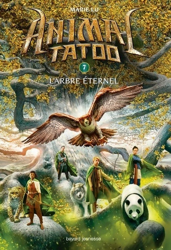 Livrenpoche : Animal Tatoo saison 1 Tome VII : L'arbre éternel - Marie Lu - Livre