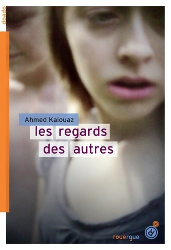 Livrenpoche : Regards des autres - Kalouaz Ahmed - Livre