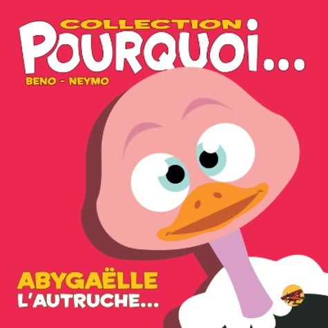 Livrenpoche : Abygaëlle l'autruche... - Beno - Livre