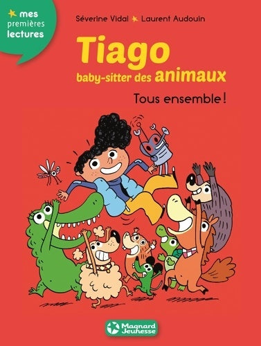Livrenpoche : Tiago baby-sitter des animaux 4 - Tous ensemble ! - Séverine Vidal - Livre