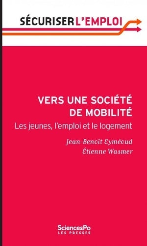 Livrenpoche : Vers une société de mobilité. Les jeunes l'emploi et le logement - Jean-Benoît Eyméoud - Livre