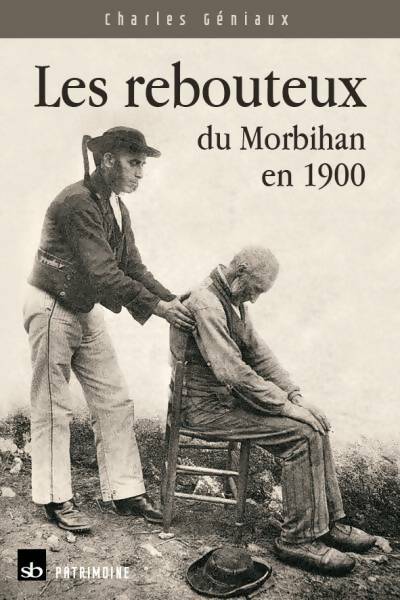 Livrenpoche : Les rebouteux du Morbihan en 1900 - Géniaux - Livre