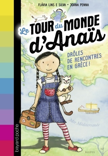 Livrenpoche : Le tour du monde d'Anaïs Tome I : Drôles de rencontres en Grèce ! - Flavia Lins E. Silva - Livre