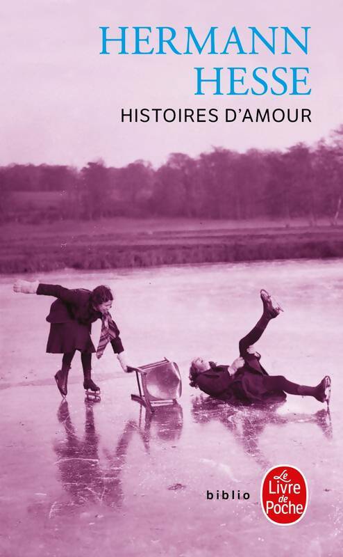 Livrenpoche : Histoires d'amour - Hermann Hesse - Livre