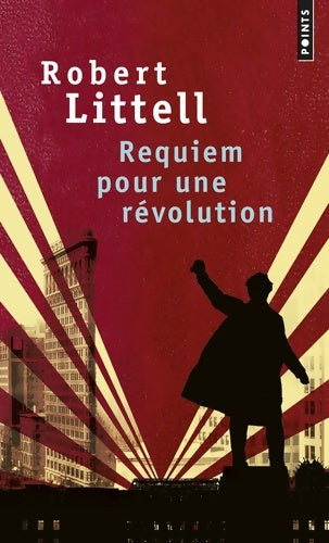 Livrenpoche : Requiem pour une révolution : Le grand roman de la Révolution russe - Robert Littell - Livre