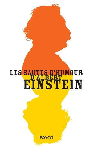 Livrenpoche : Les sautes d'humour d'Albert Einstein - Albert Einstein - Livre