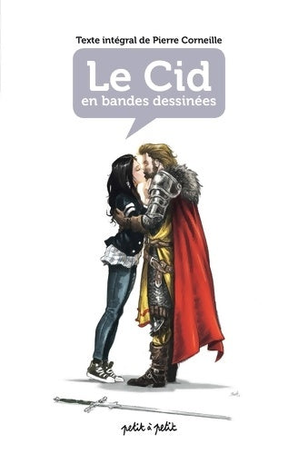 Livrenpoche : Le Cid en BD : Texte intégral - Pierre Corneille - Livre