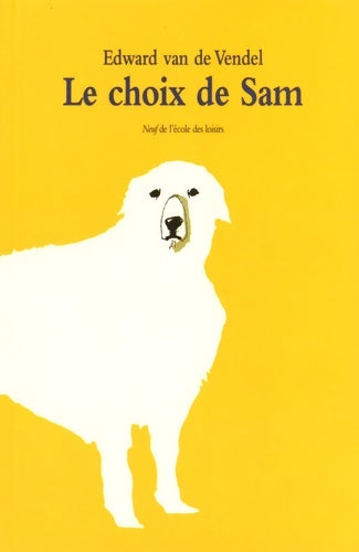 Livrenpoche : Le choix de Sam - Edward Van De Vendel - Livre