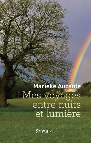 Livrenpoche : Mes voyages entre nuits et lumière - Marieke Aucante - Livre