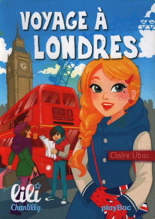 Lili Chantilly - Voyage à Londres Tome IX - Claire Ubac - Livre