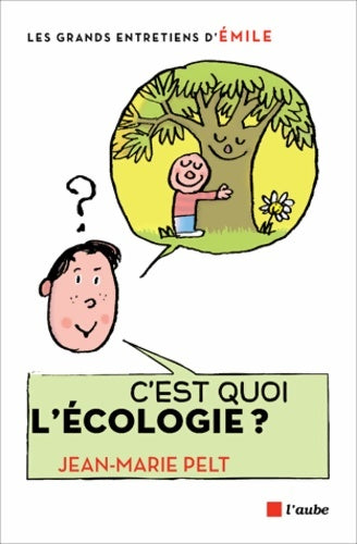 Livrenpoche : C'est quoi l'écologie ? - Jean-Marie Pelt - Livre