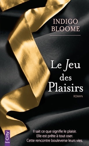 Livrenpoche : Le jeu des plaisirs - Indigo Bloome - Livre