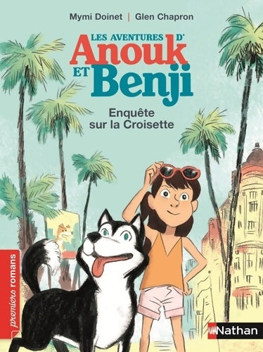 Livrenpoche : Anouk et Benji enquête sur la Croisette - Roman Enquête - De 7 à 11 ans - Mymi Doinet - Livre
