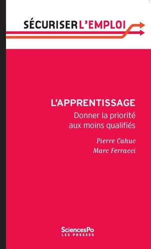 Livrenpoche : L'apprentissage : Donner la priorité aux moins qualifiés - Pierre Cahuc - Livre