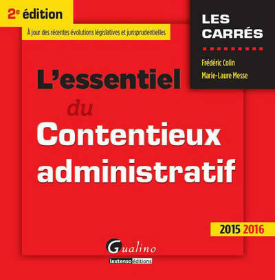 Livrenpoche : L'essentiel du contentieux administratif - Frédéric Colin - Livre