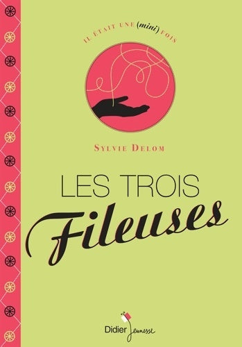 Livrenpoche : Les trois fileuses - Sylvie Delom - Livre
