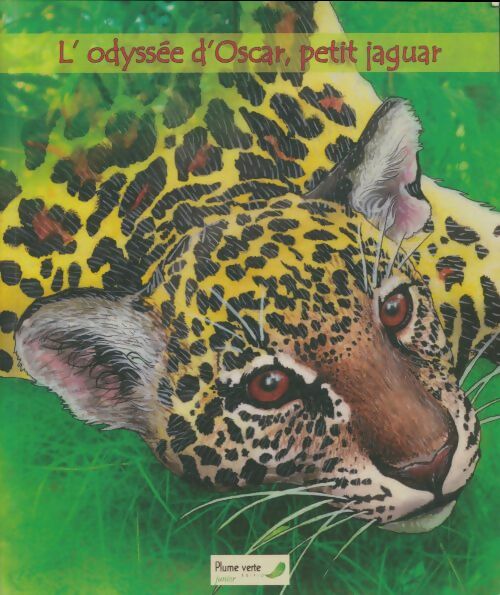 Livrenpoche : L'odyssée d'Oscar, petit jaguar - Thierry Montford - Livre
