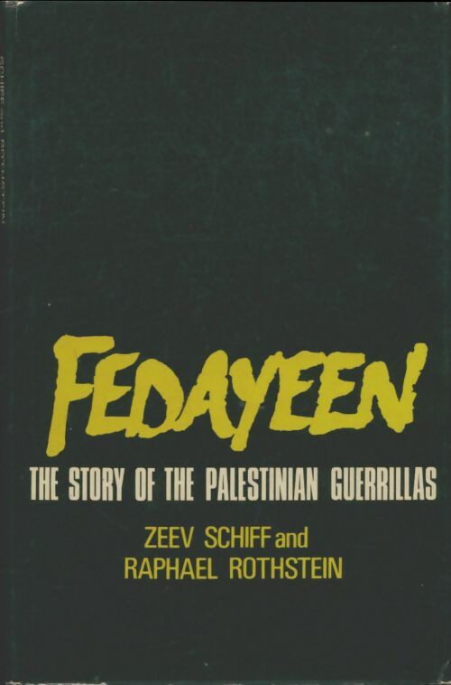Livrenpoche : Fedayeen : Story of the Palestinian Guerrillas - Zeev Schieff - Livre