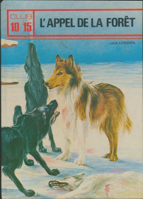 Livrenpoche : L'appel de la forêt - Jack London - Livre