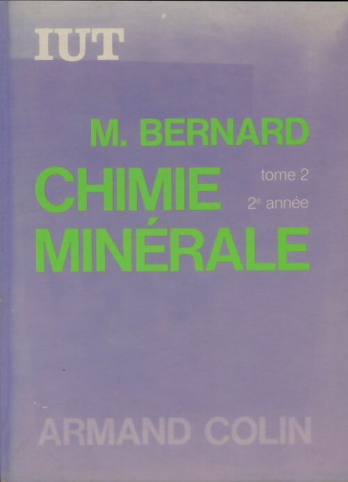 Livrenpoche : Chimie Minérale IUT 2ème année Tome II - Maurice Bernard - Livre