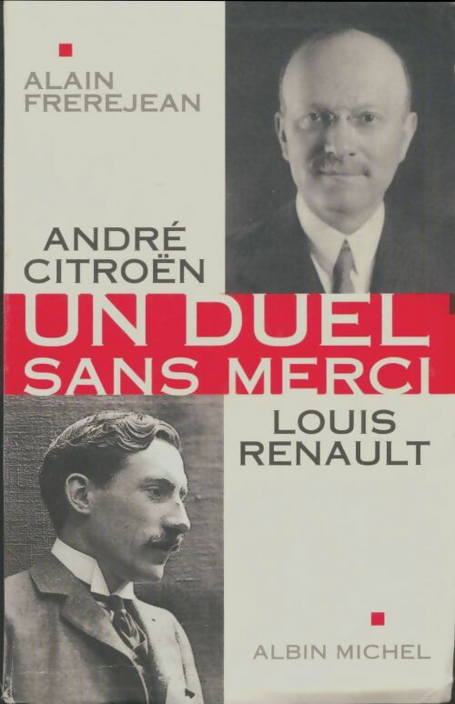 Livrenpoche : Un duel sans merci : André Citroën / Louis Renault - Alain Frerejean - Livre