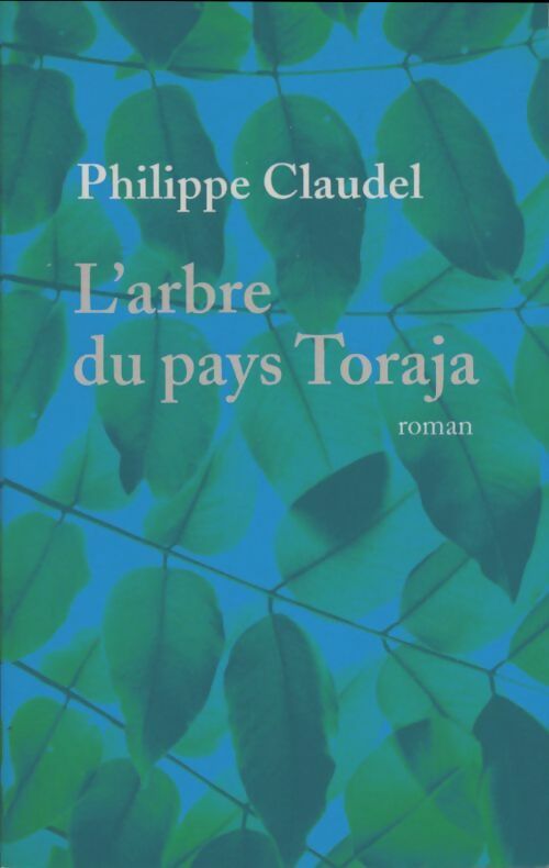 Livrenpoche : L'Arbre du pays Toraja - Philippe Claudel - Livre