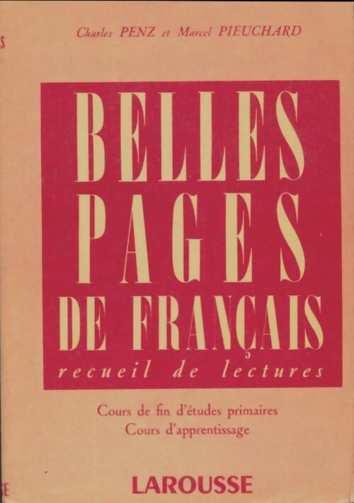 Livrenpoche : Belles pages de français, recueil de lectures cours de fin d'études primaires, cours d'apprentissage - Charles Penz - Livre