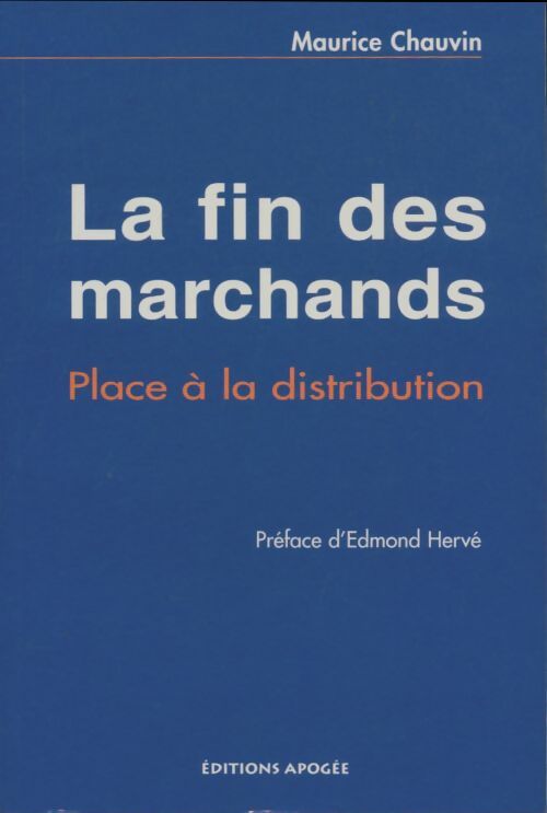 Livrenpoche : La fin des marchands. Place à la distribution - Maurice Chauvin - Livre