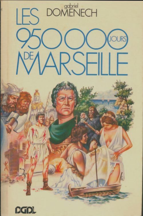 Livrenpoche : Les 950000 jours de Marseille Tome I - Gabriel Domenech - Livre