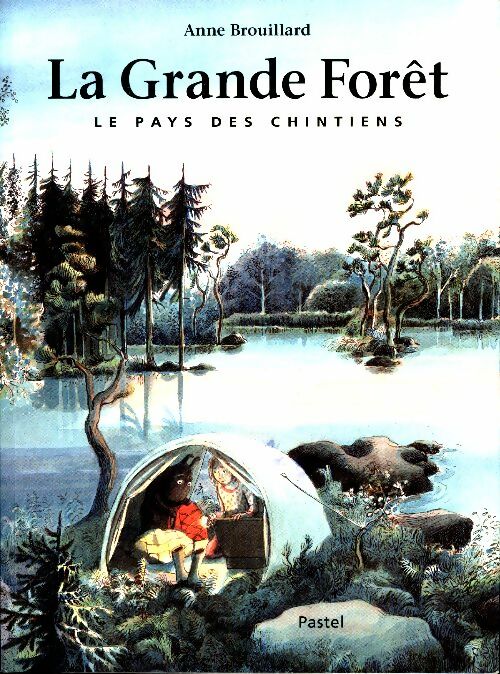 Livrenpoche : La grande forêt : Le pays des chintiens - Anne Brouillard - Livre