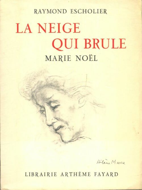 Livrenpoche : Marie Noël la neige qui brûle - Eschollier Raymond - Livre