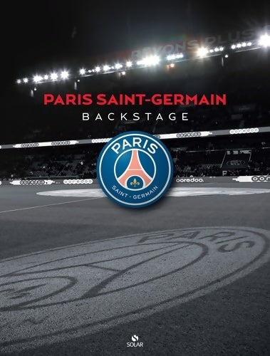 Livrenpoche : Paris Saint-Germain backstage - Estérelle Collectif - Livre