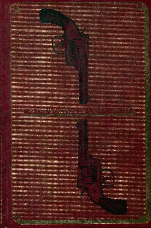 Livrenpoche : Les chefs d'oeuvre de Gaston Leroux Tome IV : Le château noir - Gaston Leroux - Livre