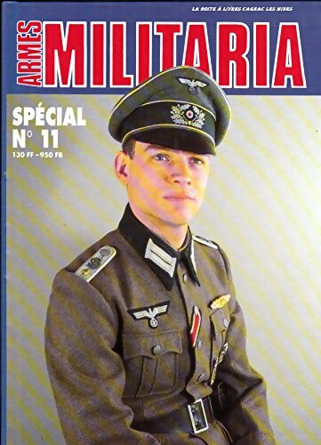 Livrenpoche : Armes Militaria Spécial n°11 : Du n°72 au n°76 - Collectif - Livre
