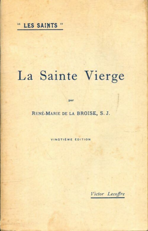 Livrenpoche : La Sainte Vierge - René-Marie De La Broise - Livre