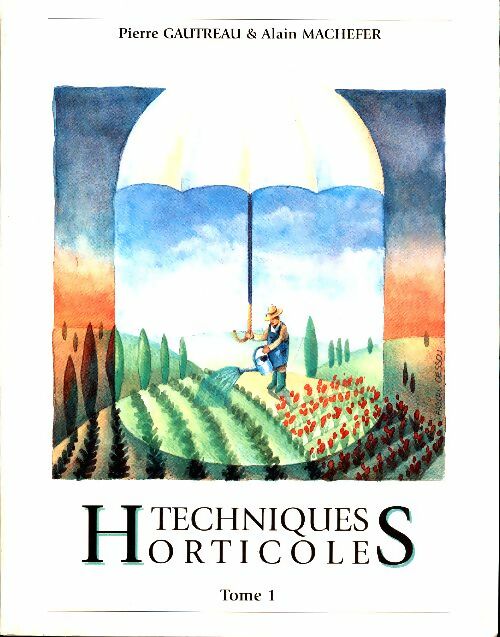 Livrenpoche : Techniques horticoles Tome I - Pierre Gautreau - Livre