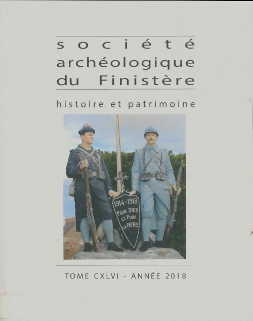 Société archéologique du Finistère Tome CXLVI - Collectif -  Société archéologique du Finistère - Livre