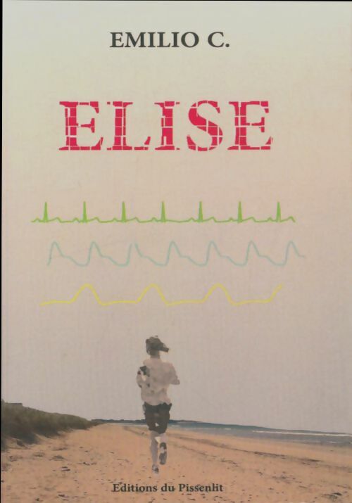 Livrenpoche : Elise - Emilio C - Livre