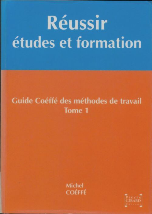 Livrenpoche : Réussir études et formation Tome I - Michel Coéffé - Livre