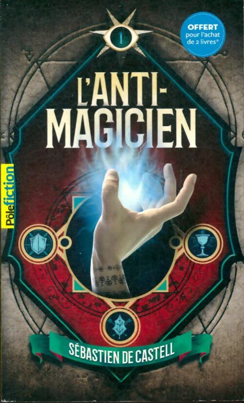 Livrenpoche : L'anti-magicien Tome I - Sebastien De Castell - Livre