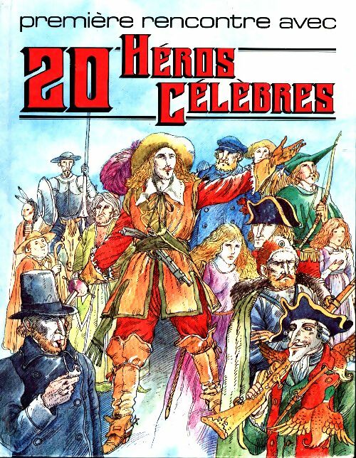 Livrenpoche : Première rencontre avec 20 héros célèbres - Ugljesa Krstic - Livre
