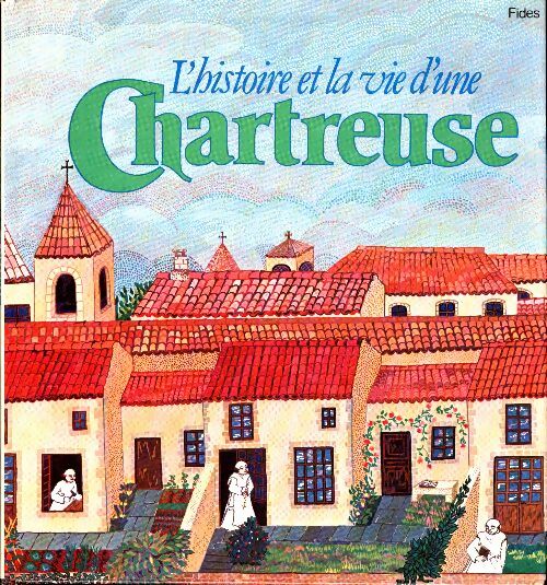 Livrenpoche : L'histoire et la vie d'une chartreuse - Danièle Akmen - Livre
