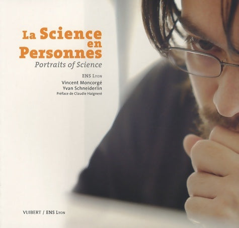 Livrenpoche : La science en personnes : Portraits of Science - Vincent Moncorgé - Livre